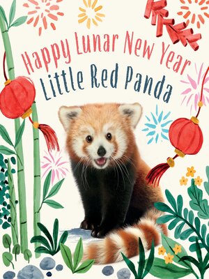 cover image of Happy Lunar New Year, Little Red Panda